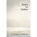 God's Tin Soldiers: A theological romance between a reluctant atheist and a prospective Catholic nun. Christian apologetics or a love stor