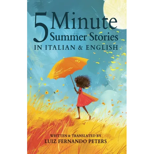 5 Minute Italian Summer Stories for Kids: Short Story Books in Italian and English 1+ years Bilingual Stories Collection for Reading to 2 year olds, 3