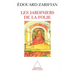 Gardeners of Madness / Les Jardiniers de la folie