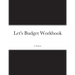 Let's Budget Workbook