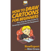 How To Draw Cartoons For Beginners: Your Step By Step Guide To Drawing Cartoons For Beginners