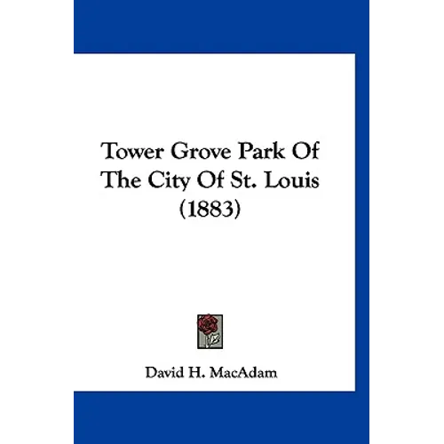 Tower Grove Park Of The City Of St. Louis (1883)