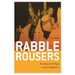 Rabble Rousers: The American Far Right in the Civil Rights Era
