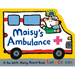 Maisy's Ambulance: (Ambulance-Shaped Board Book about Maisy the Mouse's Rescue Adventure for Toddlers)