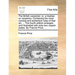The British Carpenter: Or, a Treatise on Carpentry. Containing the Most Concise and Authentick Rules of That Art, ... the Fourth Edition Enla