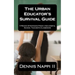 The Urban Educator's Survival Guide: 7 Proven Strategies From a Successful School Teacher's Classroom