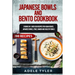Japanese Bowls and Bento Cookbook: 2 Books In 1: Over 200 Recipes For Asian Dishes, Japanese Bowls, Poke, Ramen And Healthy Bowls