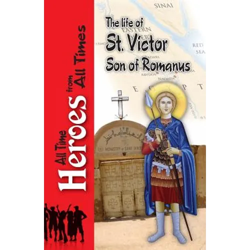 The Life of Saint Victor Son of Romanus