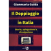 Il doppiaggio in Italia: Storia, spiegazione e divulgazione