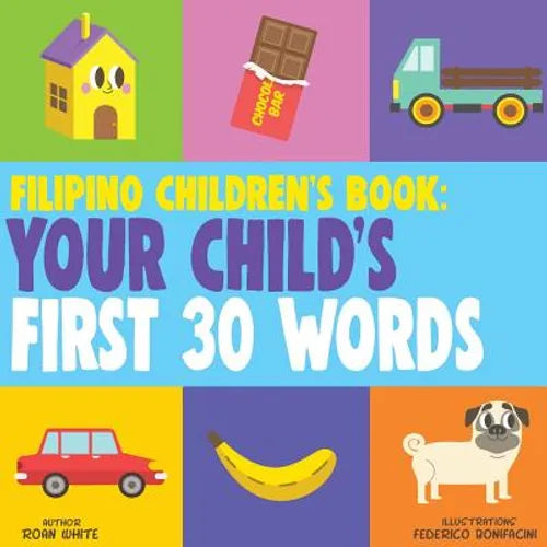 Filipino Children's Book: Your Child's First 30 Words