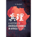 A History of Overseas Chinese in Africa to 1911