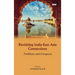 Revisiting India-East Asia Connections: Problems and Prospects