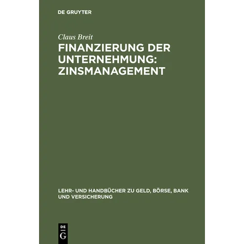 Finanzierung der Unternehmung: Zinsmanagement