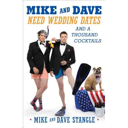 Mike and Dave Need Wedding Dates: And a Thousand Cocktails