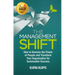 The Management Shift: How to Harness the Power of People and Transform Your Organization for Sustainable Success