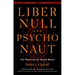 Liber Null & Psychonaut: The Practice of Chaos Magic (Revised and Expanded Edition)