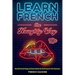Learn French the Naughty Way - Real-Life French Slang and Swear Words You Don't Learn In The Classroom