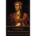 Lord Byron - Werner, or, The Inheritance: "A drop of ink may make a million think."