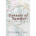 Dynasty of Summer: Part Two