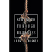 Strength Through Weakness