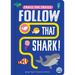 Follow That Shark!