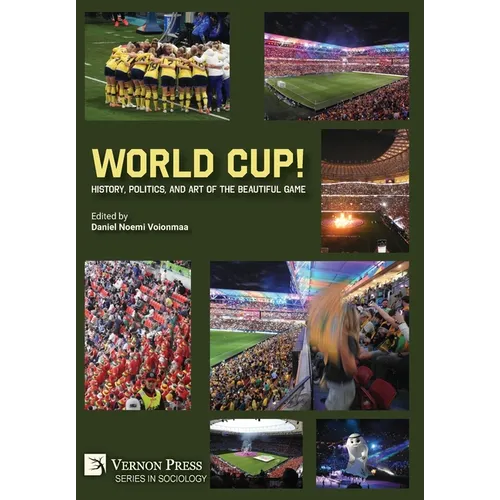 World Cup! History, Politics, and Art of the Beautiful Game