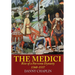 The Medici: Rise of a Parvenu Dynasty, 1360-1537