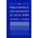 The Philosophical Foundations of Social Work