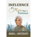Influence It's More Than A Position