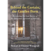 Behind the Curtain, the Candles Burn: Recovering the Lost Stories of the Holocaust Survivors of Belarus