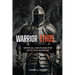 Warrior Ethos: Spiritual Disciplines for Effective Warfare