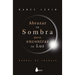 Abrazar Tu Sombra Para Encontrar Tu Luz