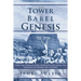 The Tower of Babel in Genesis: How the Tower of Babel Narrative Influences the Theology of Genesis and the Bible