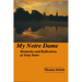 My Notre Dame: Memories and Reflections of Sixty Years