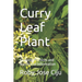 Curry Leaf Plant: Growing Practices and Nutritional Information