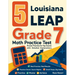 5 Louisiana LEAP Grade 7 Math Practice Tests: Proven Practice for Top Scores with Detailed Explanations