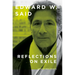Reflections on Exile: And Other Essays