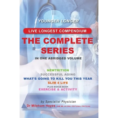 Live Longest Compendium: The Complete Series