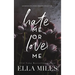 Hate Me or Love Me: An Enemies to Lovers Romance Collection