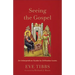 Seeing the Gospel: An Interpretive Guide to Orthodox Icons