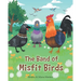 The Band of Misfit Birds