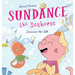 Sundance the Seahorse: Discovers Her Gift