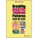 Breaking Negative Thinking Patterns Step by Step