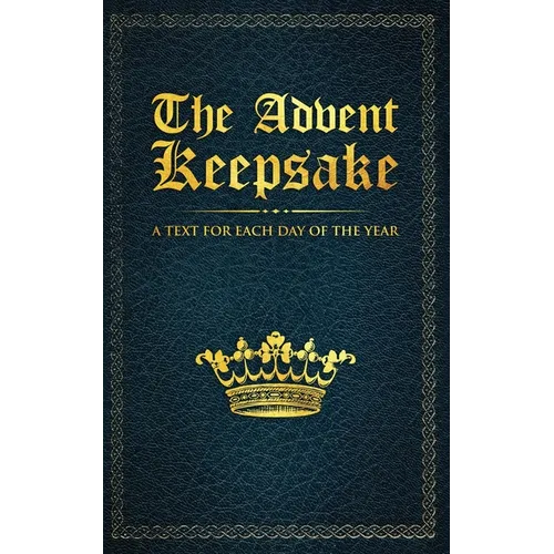The Advent Keepsake: A Text for Each Day of the Year