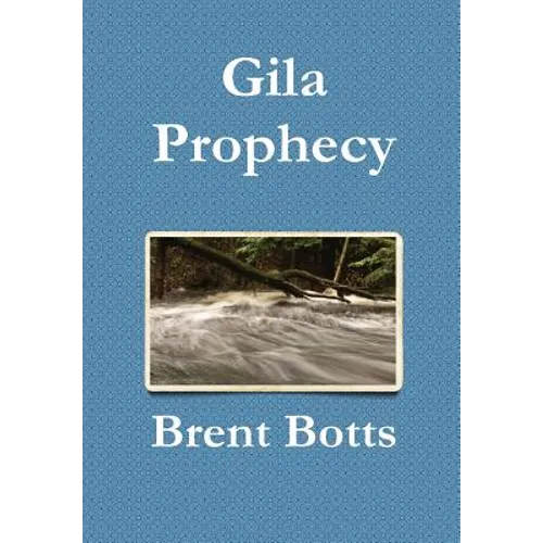 Gila Prophecy