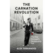 The Carnation Revolution: The Day Portugal's Dictatorship Fell