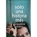 Solo una historia más