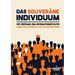 Das souveräne Individuum: Der Übergang zum Informationszeitalter