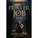 The Prayer of JOB: Forgive, Bless, and Be Free