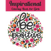 Inspirational Coloring Book For Girls: Inspiring Quotes to Color (Volume 4)
